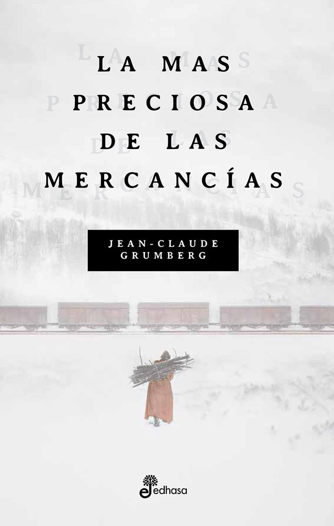 La más preciosa de las mercancías | JEAN-CLAUDE GRUMBERG