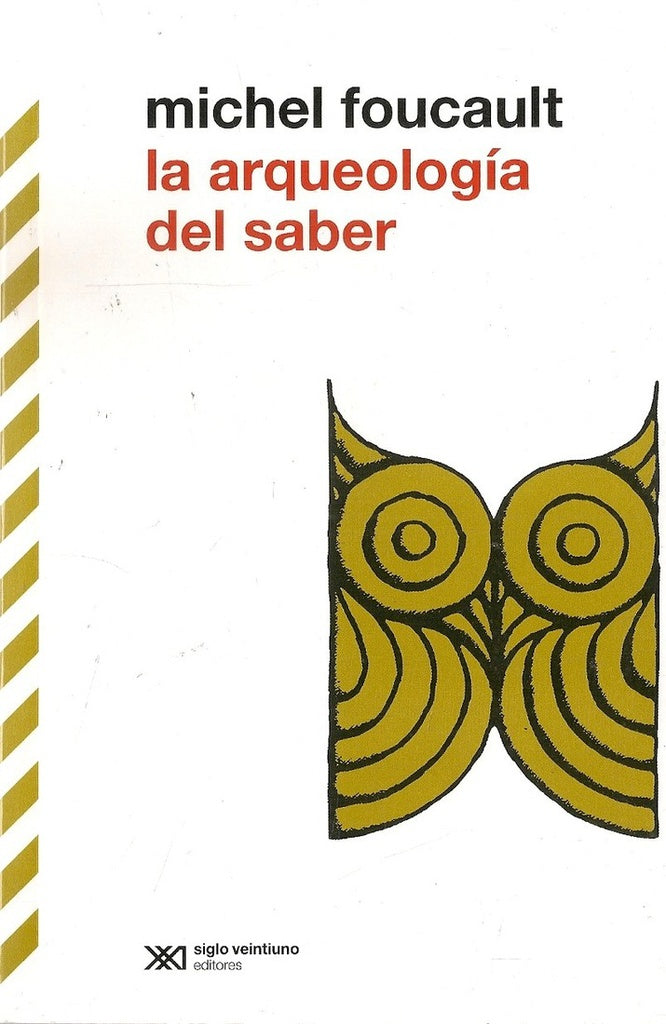 La arqueología del saber | MICHEL FOUCAULT