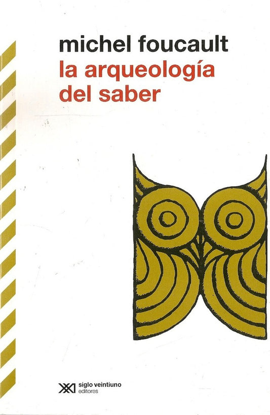 La arqueología del saber | MICHEL FOUCAULT