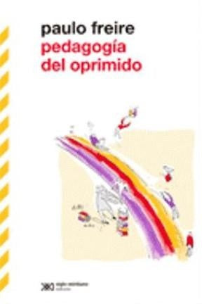 Pedagogía del oprimido | PAULO FREIRE