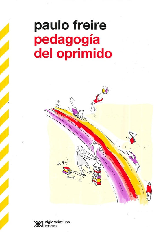 Pedagogía del oprimido | PAULO FREIRE