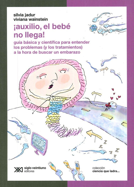Auxilio, el bebé no llega ! | SILVIA JADUR - VIVIANA WAINSTEIN