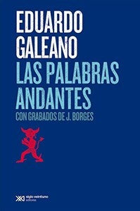 Palabras andantes | EDUARDO GALEANO