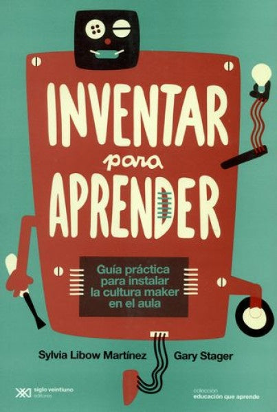 Inventar para aprender | Libow Martínez, Stager