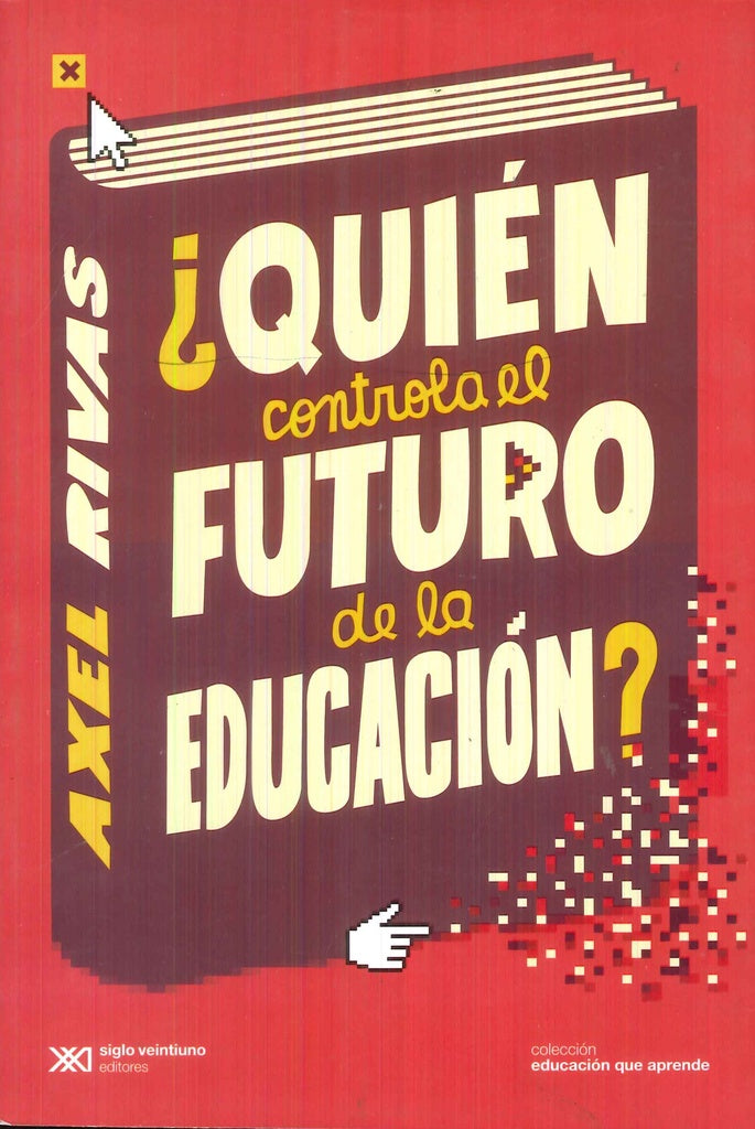 Quién controla el futuro de la educación? | Axel Rivas