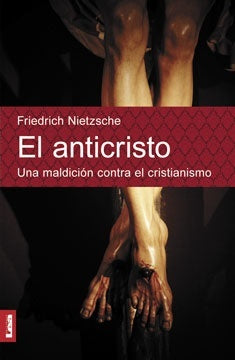 EL ANTICRISTO | Friedrich Nietzsche