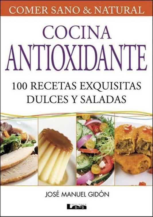 Cocina antioxidante | JOSE MANUEL GIDON