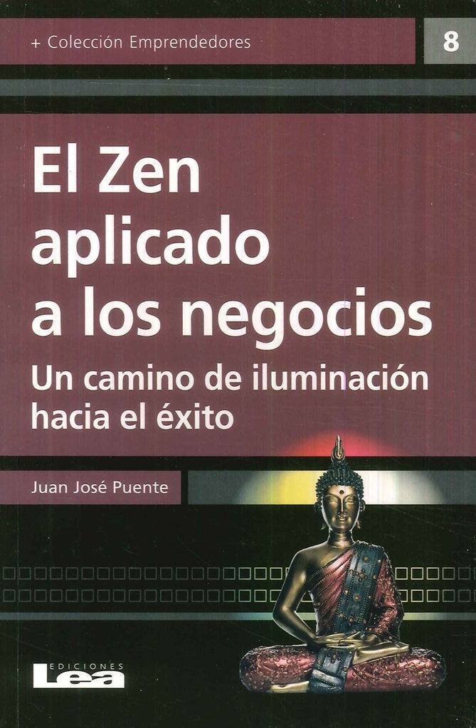 El zen aplicado a los negocios | JUAN JOSE PUENTE