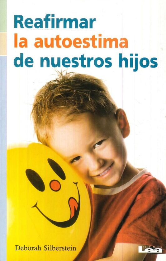 Reafirmar la autoestima de nuestros hijos | DEBORAH SILBERSTEIN