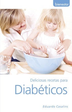 Deliciosas recetas para diabéticos | EDUARDO CASALINS