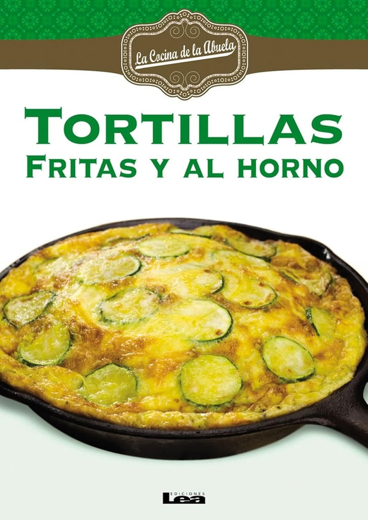 Tortillas. Fritas y al horno | MARIA NUÑEZ QUESADA