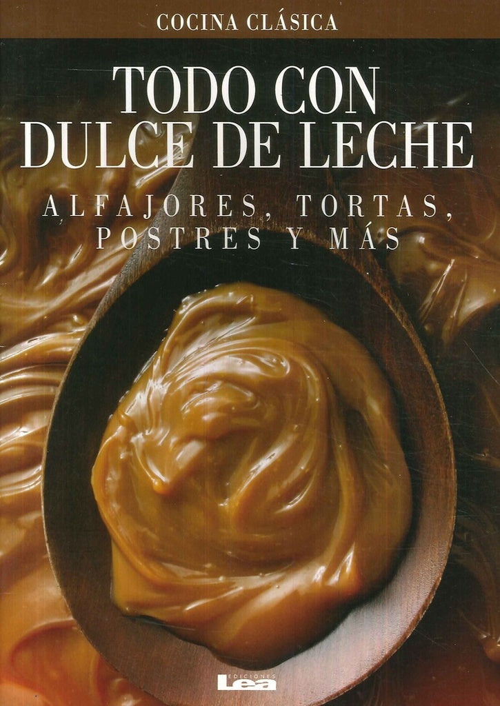Todo con dulce de leche | MARIA NUÑEZ QUESADA