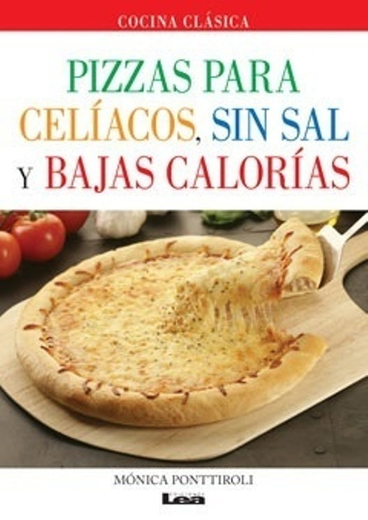 Pizzas para celíacos, sin sal y bajas calorías | MONICA PONTTIROLI