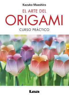 El arte del origami. Curso práctico | Kasuko Maeshiro