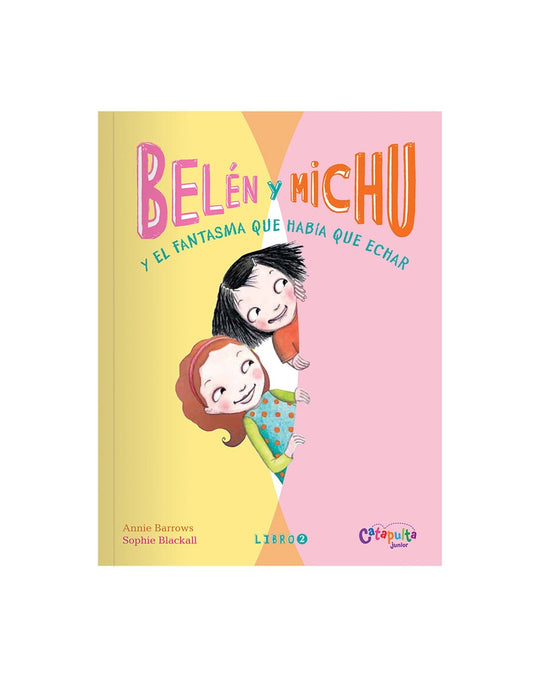 Belén y Michu 2: ¡Y el fantasma que había que echar! | ANNIE BARROWS - SOPHIE BLACKALL