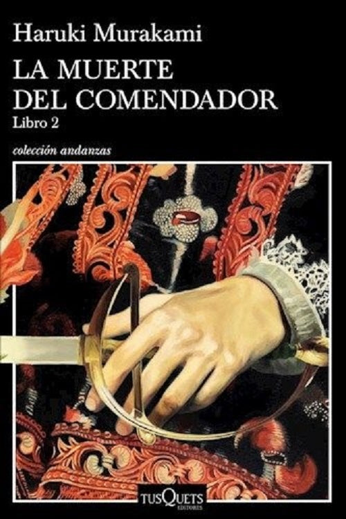La muerte del comendador. Libro 2 | Haruki Murakami