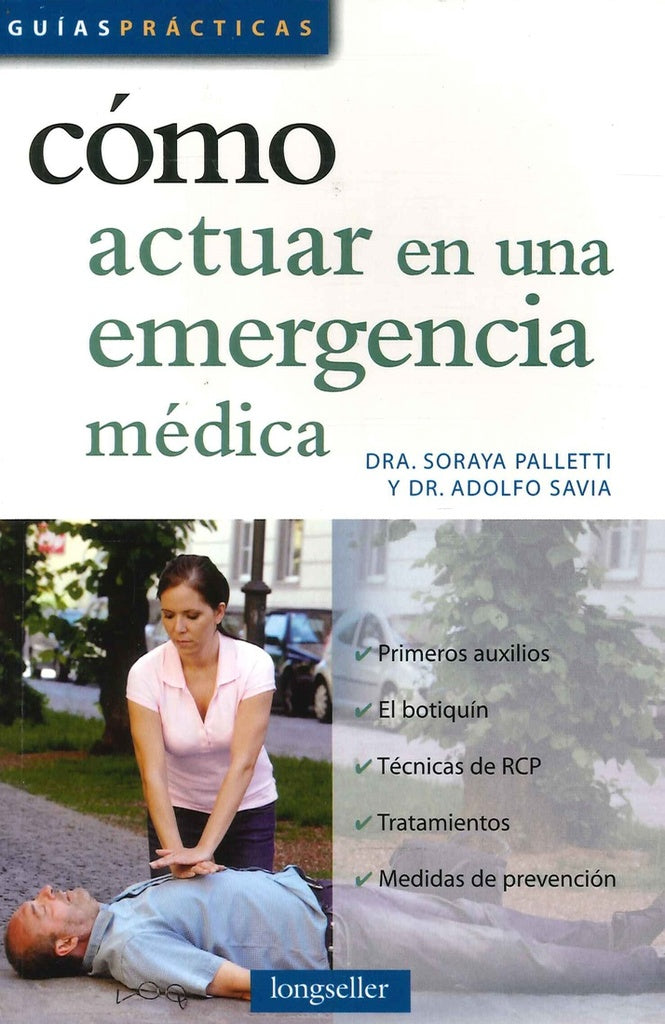 Cómo actuar en una emergencia médica | Soraya Palletti