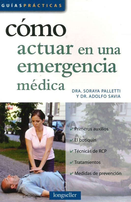Cómo actuar en una emergencia médica | Soraya Palletti