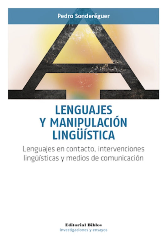 Lenguajes y manipulación lingüística | PEDRO SONDEREGUER