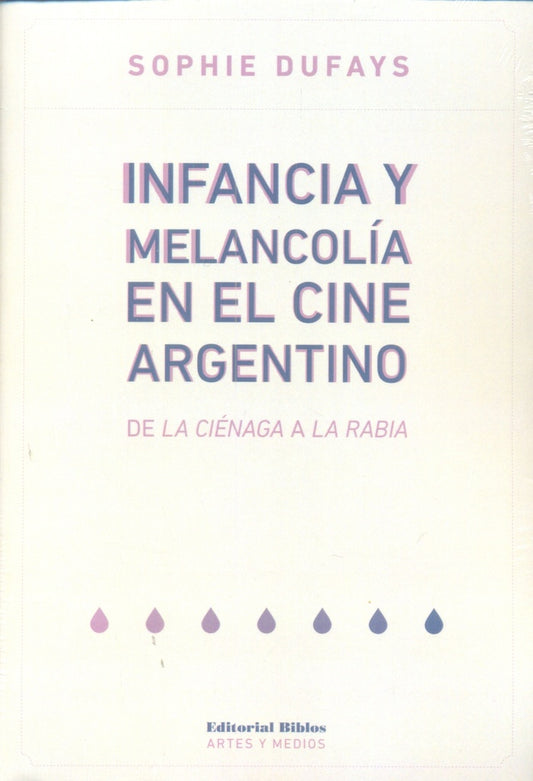 Infancia y meleancolía en el cine argentino | SOPHIE DUFAYS