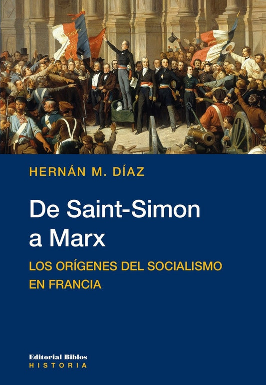 De Saint-Simon a Marx | HERNÁN M. DÍAZ