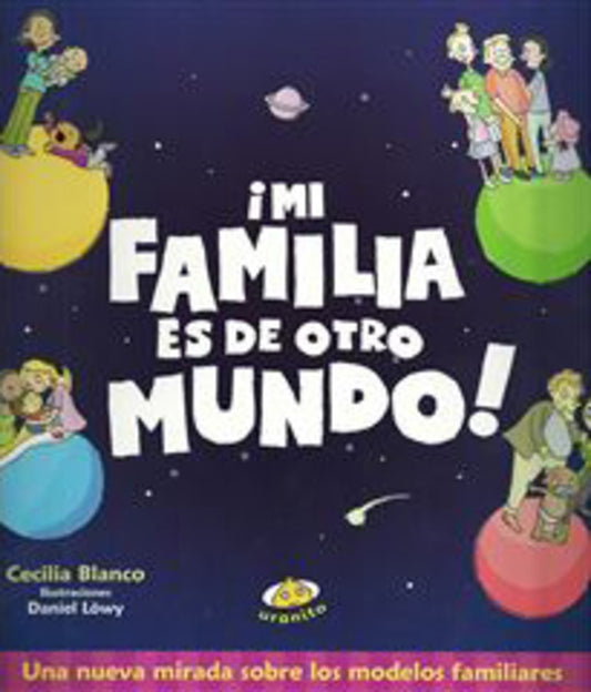 ¡Mi familia es de otro mundo! | CECILIA BLANCO
