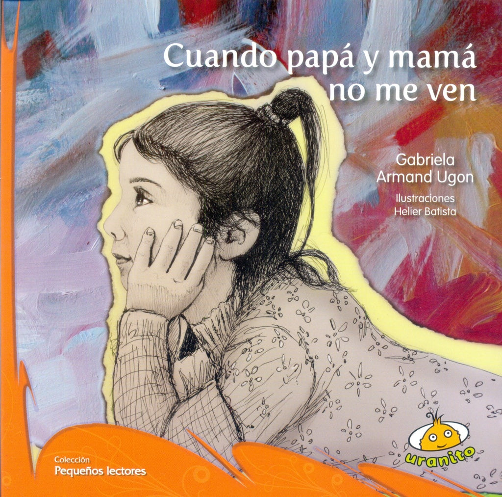Cuando Papa y Mama no me ven | GABRIELA ARMAN UGON