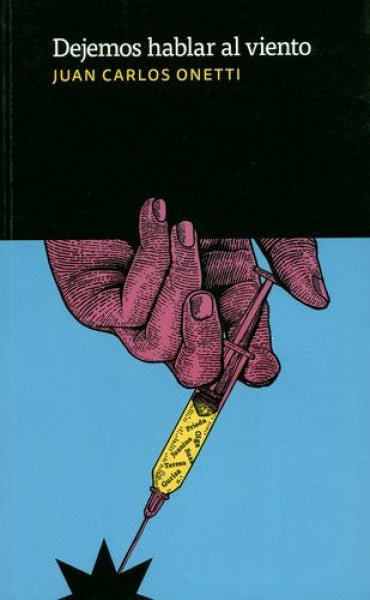 Dejemos hablar al viento  | JUAN CARLOS ONETTI