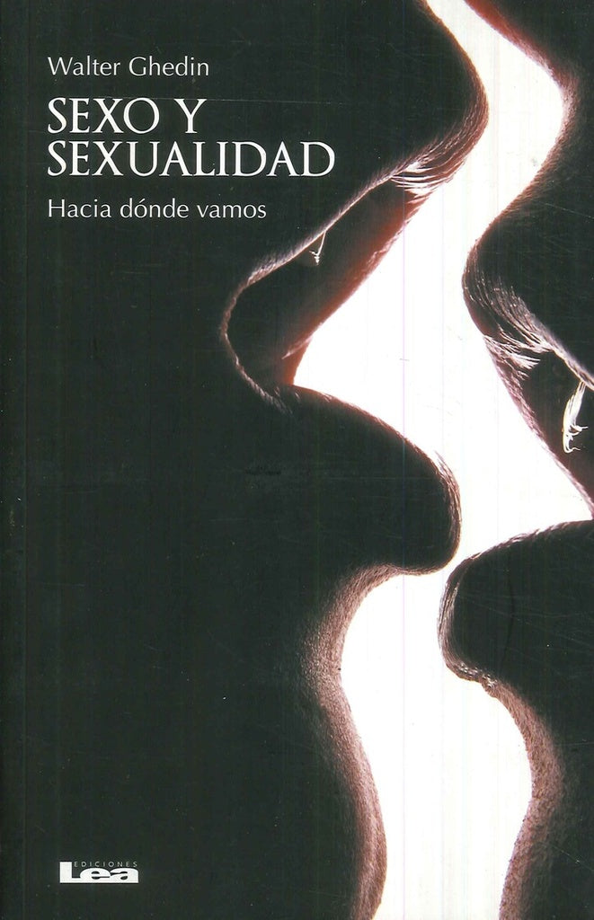 Sexo y sexualidad: Hacia dónde vamos | WALTER HUGO GHEDIN