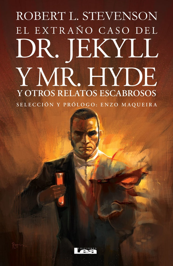 El extraño caso del Dr. Jekyll y Mr. Hyde: Y otros relatos escabrosos | Robert Louis Stevenson