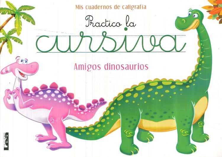 Práctico la cursiva. Amigos dinosaurios | Florencia Stamponi