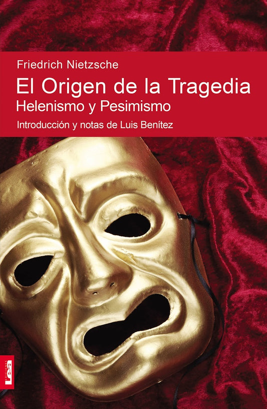 El origen de la tragedia | Friedrich Nietzsche