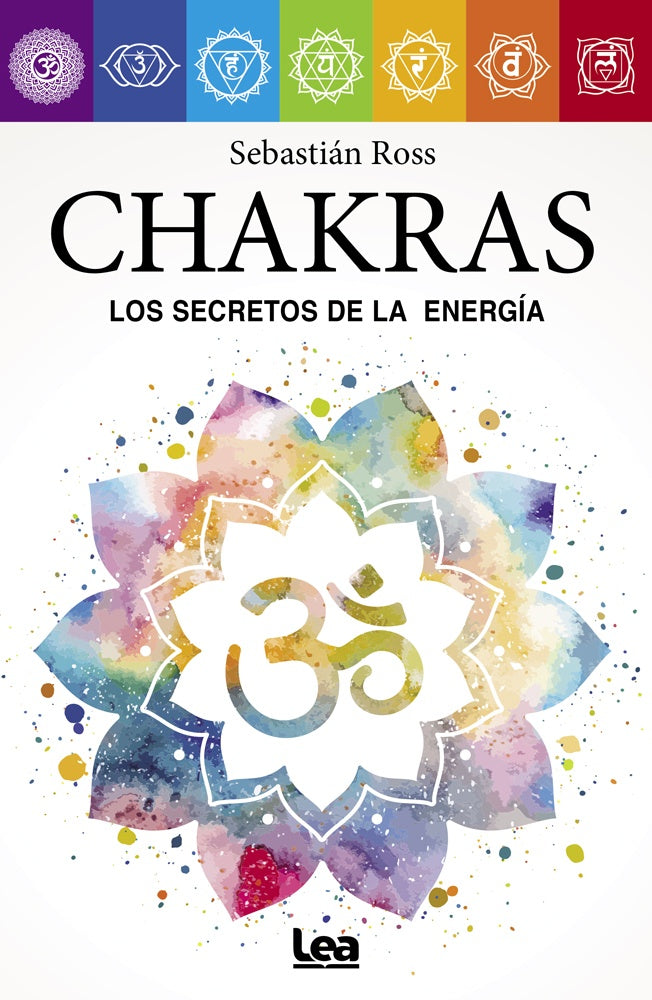 Chakras. Los secretos de la energía | SEBASTIAN ROSS