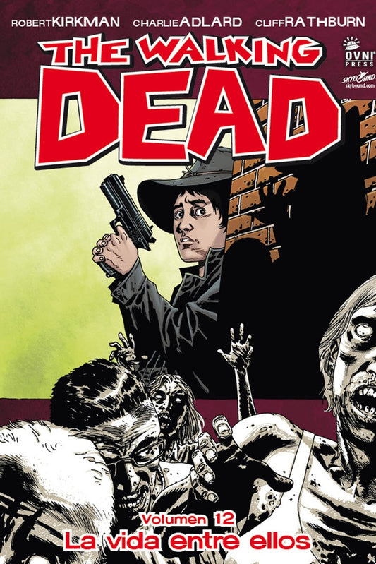 The Walking Dead. Vol. 12: La vida entre ellos | KIRKMAN - ADLARD - THBURN