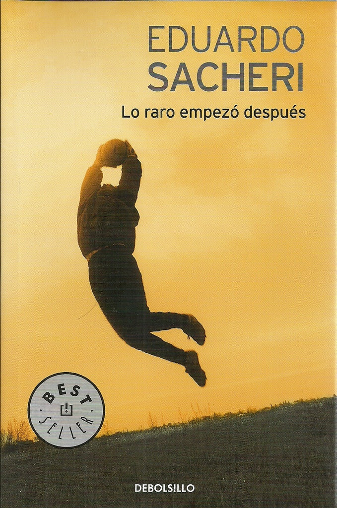Lo raro empezó después | EDUARDO SACHERI