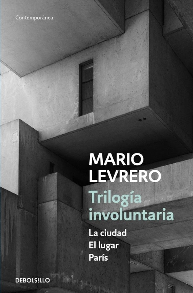 Trilogía involuntaria (La ciudad - El lugar - París) | Mario Levrero