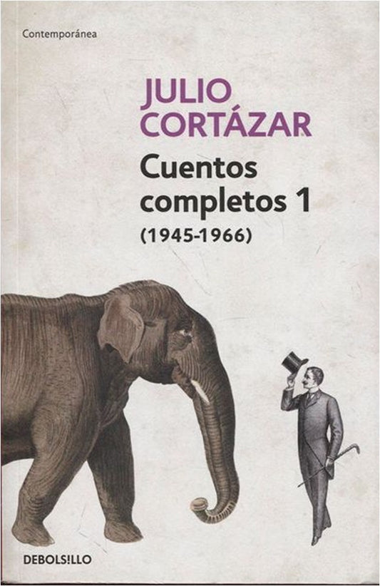 Cuentos completos 1 (1945-1966) | Julio Cortázar