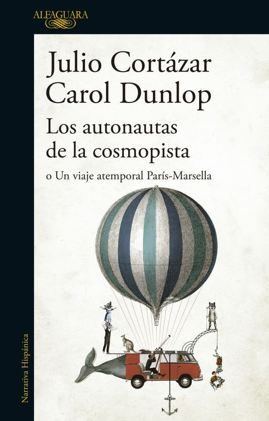 Los autonautas de la cosmopista o un viaje atemporal París-Marsella | Julio Cortázar