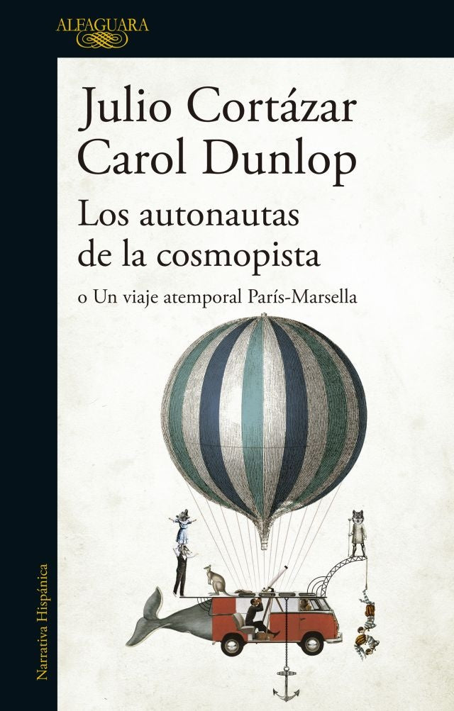 Los autonautas de la cosmopista o un viaje atemporal París-Marsella | Julio Cortázar