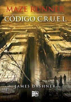 Código C.R.U.E.L. Maze Runner 6 | JAMES DASHNER