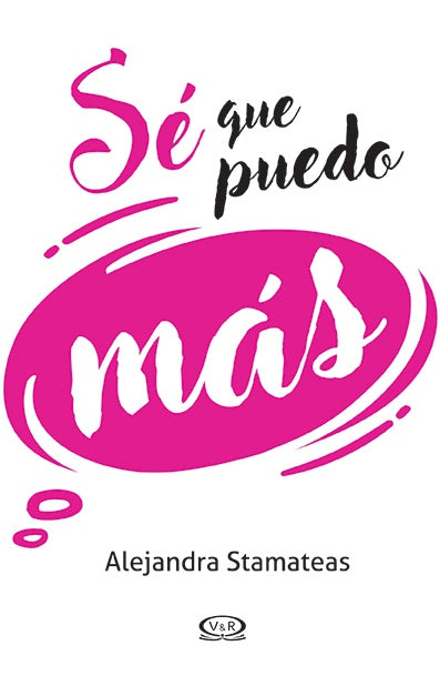 Sé que puedo más | ALEJANDRA STAMATEAS
