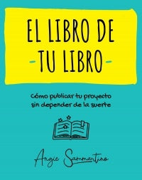 El libro de tu libro | ANGIE SAMMARTINO