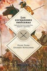 Los luchadores indígenas | PIGNA, Kovalivker