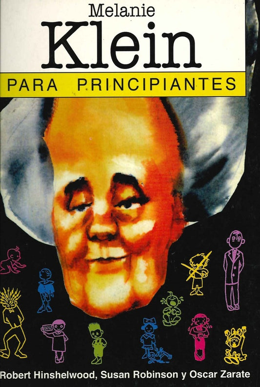 Melanie Klein para principiantes | Robert Hinshelwood