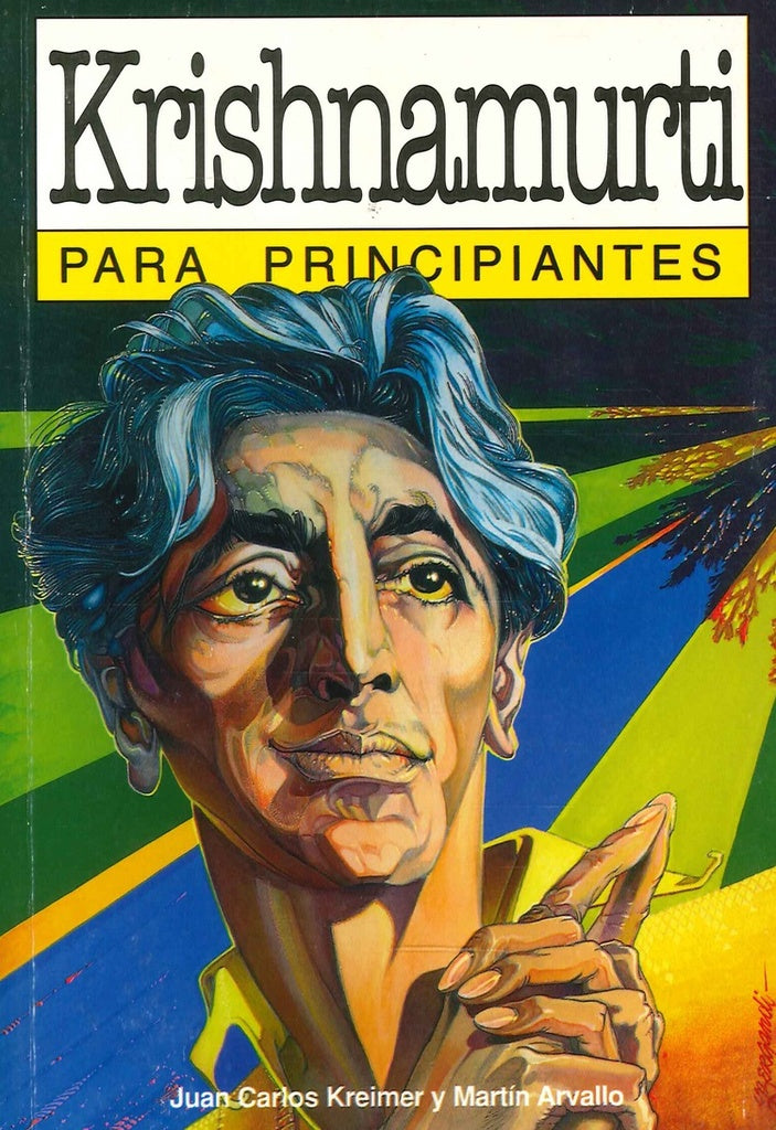 Krishnamurti para principiantes | JUAN CARLOS KREIMER