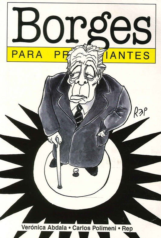 Borges Para Principiantes | ABDALA, VERONICA/ POLIMENI, CARLOS/ REP