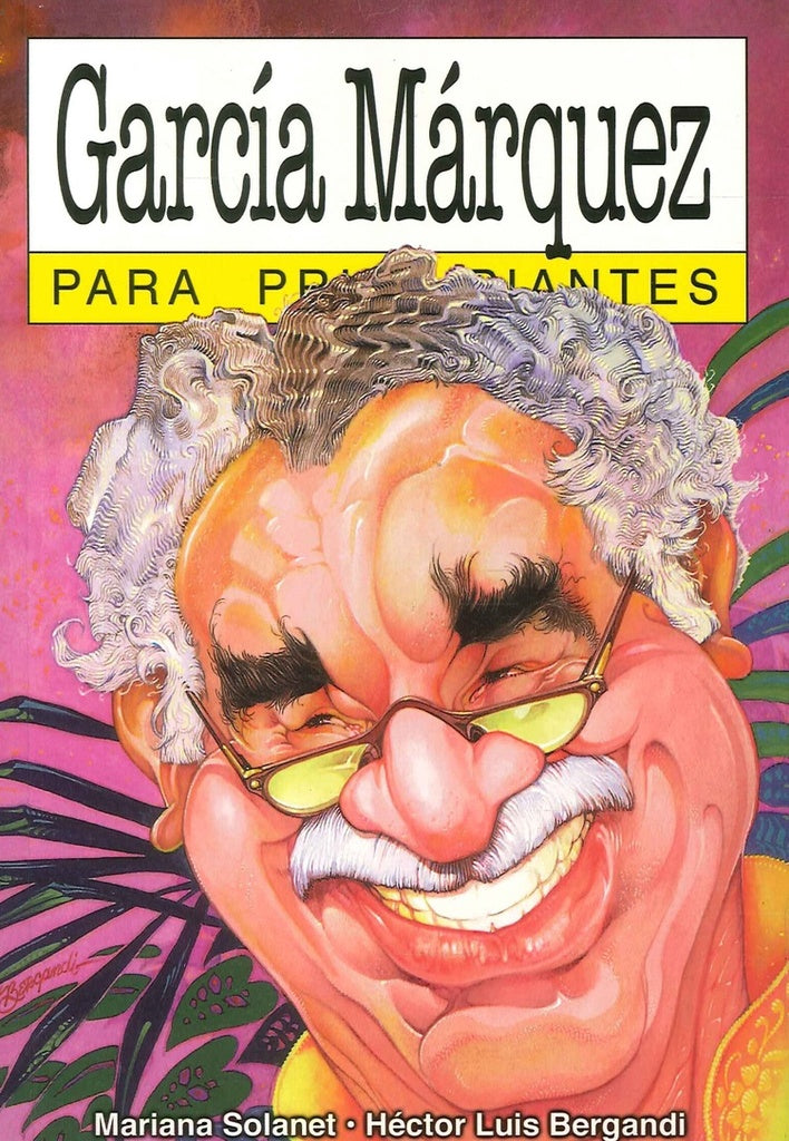 García Márquez para principiantes | MARIANA SOLANET - HECTOR LUIS BERGANDI