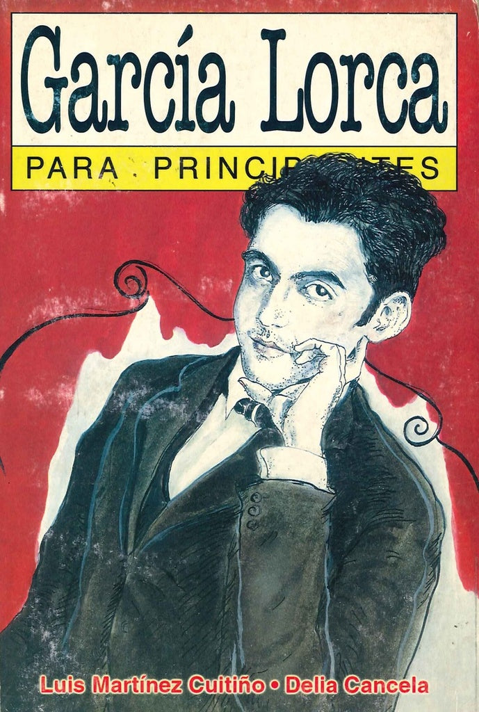 García Lorca Para Principiantes | LUIS - DELIA CANCELA MARTINEZ CUITIÑO