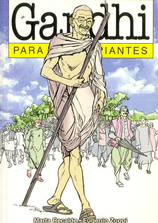 Gandhi Para Principiantes | MARTA RECALDE - EUGENIO ZOPPI