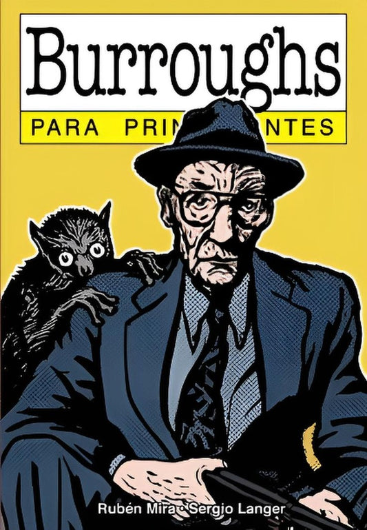 Burroughs Para Principiantes | RUBEN MIRA - SERGIO LANGER